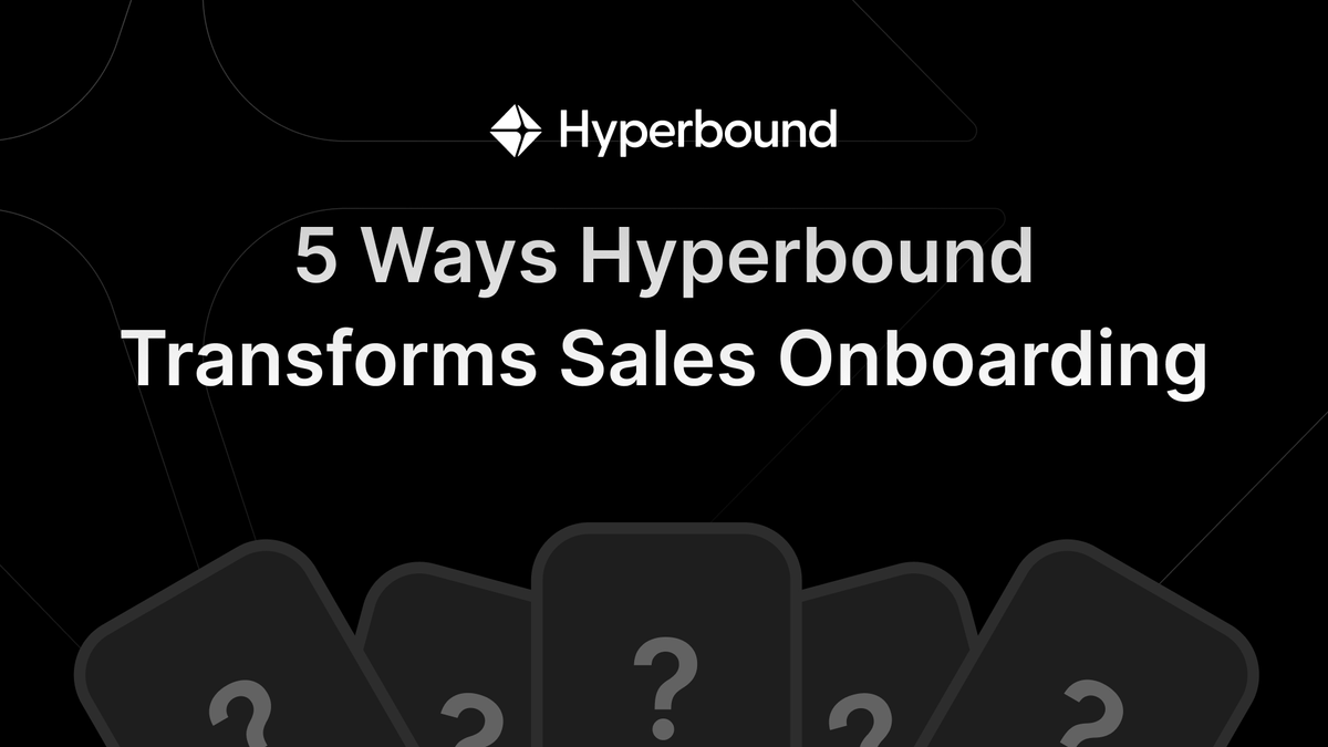 5 Ways Hyperbound Transforms Sales Onboarding